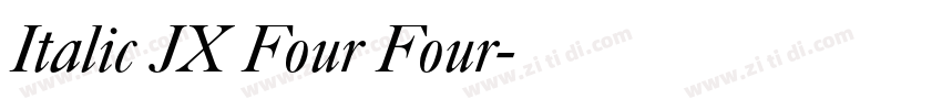 Italic JX Four Four字体转换 Italic JX Four Four字体转换